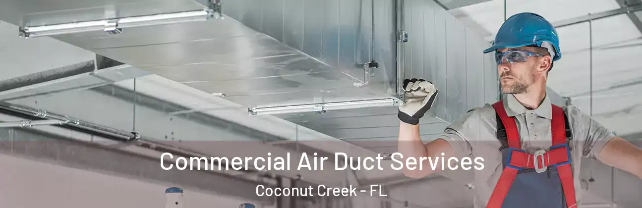  Commercial Air Duct Services Coconut Creek - FL