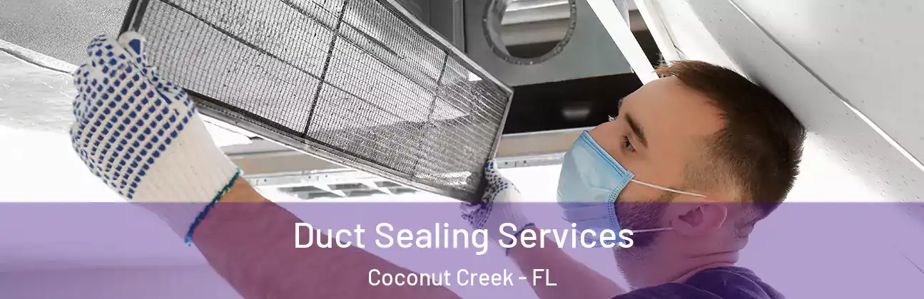  Duct Sealing Services Coconut Creek - FL